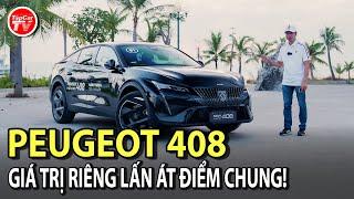 Đánh giá chi tiết Peugeot 408 - Điểm chung tàm tạm, nhưng điểm riêng quá nhiều | TIPCAR TV