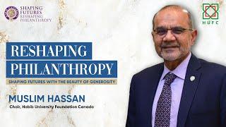 Message from Muslim Hassan, Chair Habib University Foundation Canada | Annual Fundraising Gala 2024