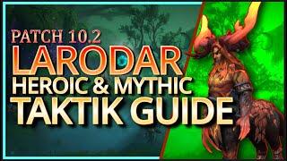 Larodar Taktik Guide - Heroic/Mythic -  Positionierung,  u.v.m. Raid Amirdrassil 10.2 - deutsch