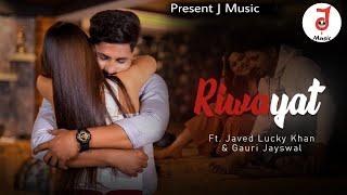 Riwayat - Official Video | Ft. J Juka | Gauri Jayaswal | Hemant Rajput | Hitiya | Ayaz Hafiz - Suraj