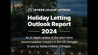 Holiday Letting Outlook Report 2024 - Sykes Cottages