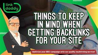 Things to Keep in Mind When Getting Backlinks for Your Site