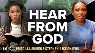 Priscilla Shirer & Stephanie Ike Okafor: How to Hear From God Through Dreams & His Word | TBN