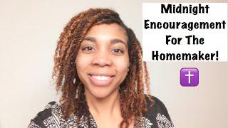 Midnight Encouragement For The Homemaker! Habits of a Homemaker
