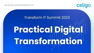 Practical Digital Transformation - Transform IT Summit 2023