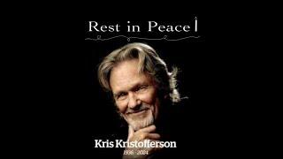 Tribute To Kris Kristofferson  -  (1936 - 2024)