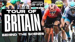 Off-Script Tour of Britain 2024 | INEOS Grenadiers | Behind the scenes