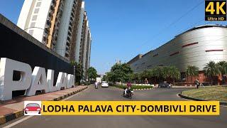 LODHA PALAVA SMART CITY | DOMBIVLI SHILPHATA | 4K DRIVE | MUMBAI METROPOLITAN | MAHARASHTRA | INDIA