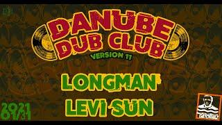 Danube Dub Club - Longman és Levi Sun (stream)