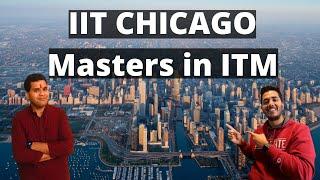 WHY I CHOSE IIT CHICAGO FOR MASTERS in ITM INFORMATION TECHNOLOGY MANAGEMENT