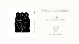 toe - "The Latest Number"