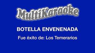 Botella Envenenada - Multikaraoke - Éxito De Temerarios