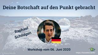 Workshop #12 mit Raphael Schildgen – Deine Botschaft auf den Punkt gebracht – FutureLink