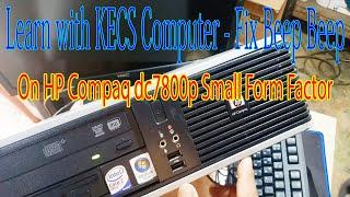 Learn with KECS Computer   Fix Beep Beep on HP Compaq dc7800p Small Form Factor