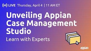 Unveiling Appian Case Management Studio | Explore with Experts