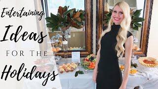 ENTERTAINING IDEAS FOR THE HOLIDAYS | PARTY TIPS FOR THE HOLIDAYS