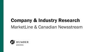 Company Research: MarketLine and Canadian Newsstream