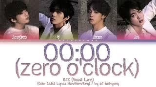 BTS (Vocal Line) - 00:00 (Zero O'Clock) (Color Coded Lyrics Han/Rom/Eng)