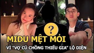 Midu mệt mỏi vì “vợ cũ chồng thiếu gia" lộ diện