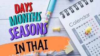 Days Months and season in Thai | Thai Language for Beginners