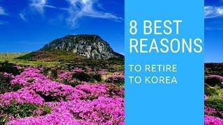 8 Best reasons to retire in South Korea!  Living in South Korea!