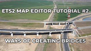 ETS2 Map Editor Tutorial #2 - How to create a bridge (2 ways)