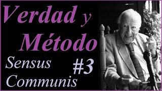 Gadamer || Concepto de Sensus Communis || 3/7