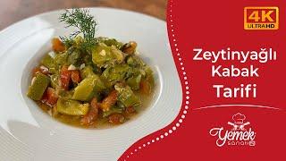 Meze Serisi ///// Zeytinyağlı Kabak Tarifi ///// Yemek Sanatı TV 4K