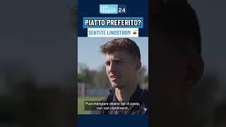 "PIATTO PREFERITO?"  Sentite la risposta di LINDSTROM al NAPOLI 