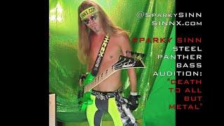 Steel Panther BASS AUDITION- "Death To All But Metal" *UNCENSORED* - Sparky SINN-