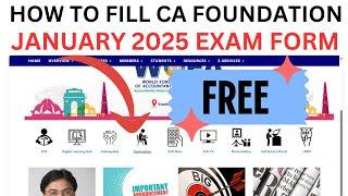 How to Fill CA Foundation January 2025 Exam Form | New Process by ICAI