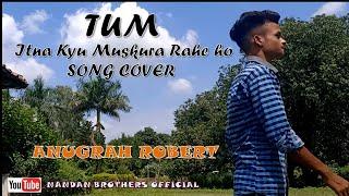 Tum Itna Kyu Muskura Rahe Ho Song Cover || Anugrah Robert || Nandan Brothers Official