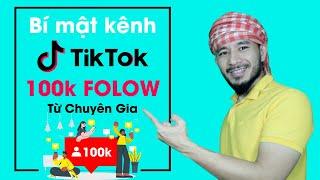 Bí mật làm kênh Tiktok nhiều follow từ chuyên gia | Hưng Huỳnh