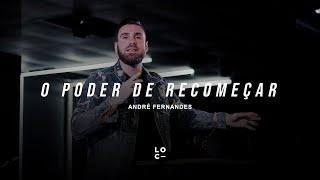 O PODER DE RECOMEÇAR - ANDRÉ FERNANDES