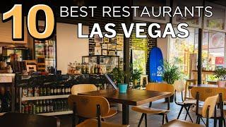 The 10 BEST Restaurants in Las Vegas for 2024!