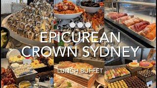 Epicurean | Crown Sydney | All You Can Eat Seafood Lunch Buffet | 悉尼皇冠酒店 | 乐享海鲜自助餐