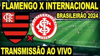 INTERNACIONAL X FLAMENGO AO VIVO DIRETO DO ESTÁDIO BEIRA-RIO / CAMPEONATO BRASILEIRO 2024