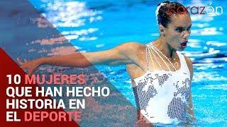 10 MUJERES que han hecho historia en el DEPORTE | Corazón