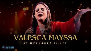 Valesca Mayssa | Os Melhores Clipes [Coletânea Vol. 16]