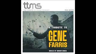 #233 - A Tribute To Gene Farris - mixed by Moodyzwen