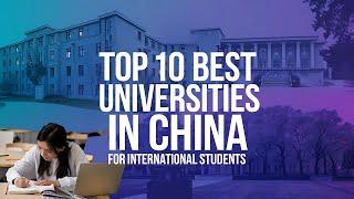 10 Best Universities in China | Study in China | Guide for International Students