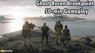 Ghost Recon Breakpoint Gameplay: 50-mins!!