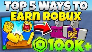 Top 5 Ways To Earn Robux In 2024