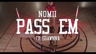 YOUNOMII - PASS EM FT. SHAWNNA