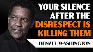 YOUR SILENCE AFTER THE DISRESPECT IS KILLING THEM | Denzel Washington’s Motivational Speech