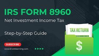 How to Complete IRS Form 8960 - Net Investment Income Tax of 3.8%