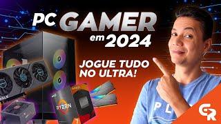 🟢 PC GAMER PARA JOGAR COM TUDO NO ULTRA EM 2024 | Sugestão de configuração, peças e preços!