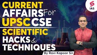 Scientific Hacks and Techniques - Current Affairs for UPSC CSE | Ravi Kapoor sir | UPSC CSE
