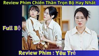 Review Phim Yêu Trẻ | Nữ chủ tịch đi thị sát trường học thì lại phát hiện con gái mình đang bi