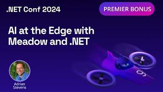 AI at the Edge with Meadow and .NET